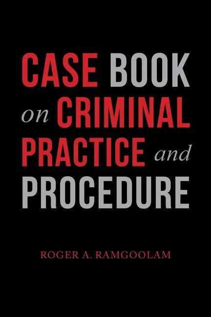 Case Book on Criminal Practice and Procedure - Paperback