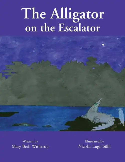 The Alligator on the Escalator - Paperback