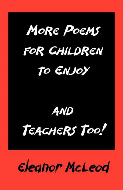 More Poems for Children to Enjoy - And Teachers Too! - Paperback