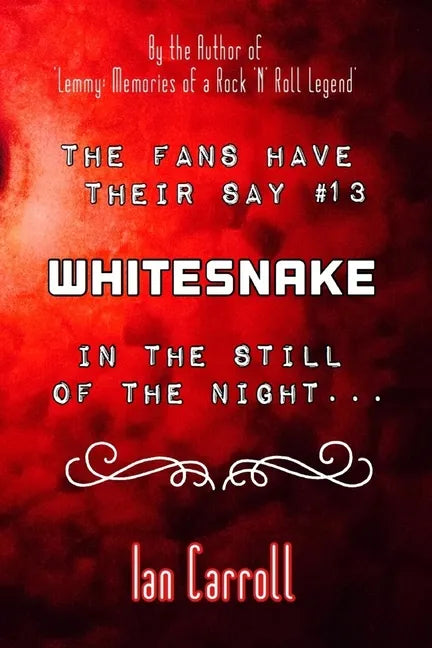 The Fans Have Their Say #13 Whitesnake: In the Still of the Night - Paperback