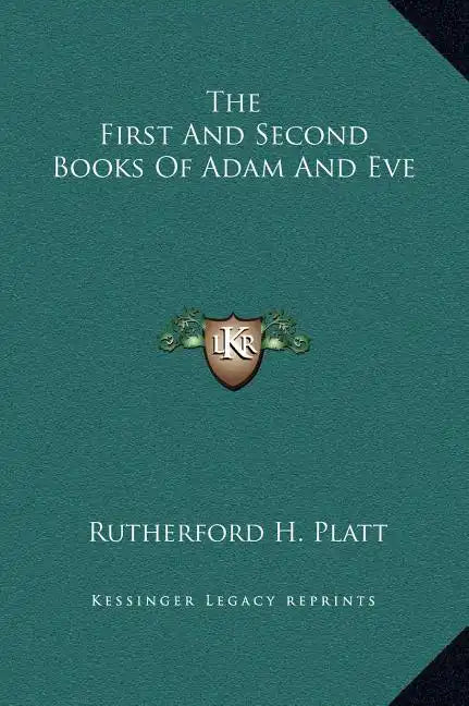The First and Second Books of Adam and Eve - Hardcover