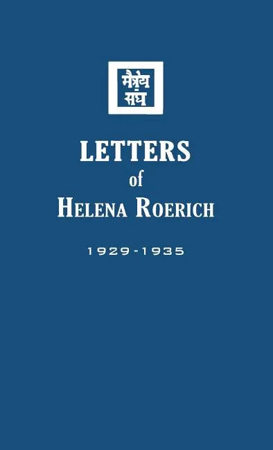 Letters of Helena Roerich I: 1929-1935 - Hardcover