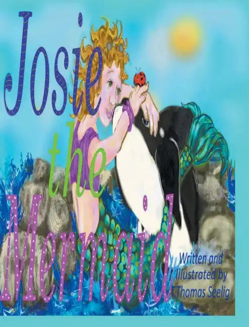 Josie the Mermaid - Hardcover