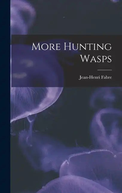 More Hunting Wasps - Hardcover