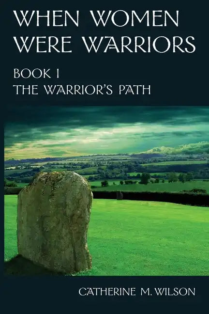 When Women Were Warriors Book I - Paperback