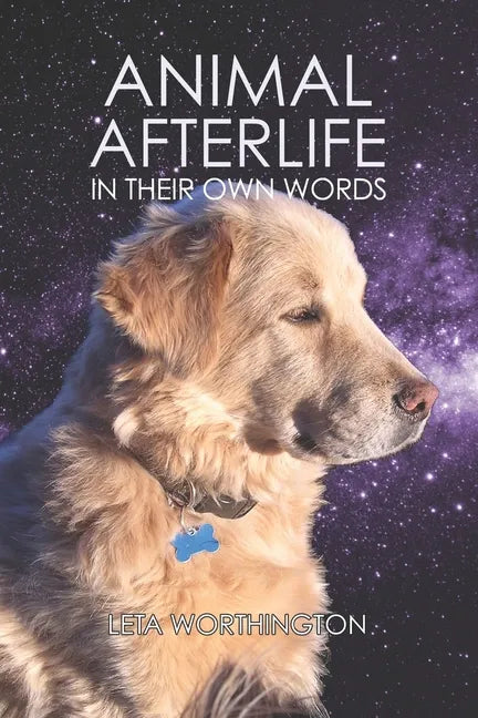 Animal Afterlife: In Their Own Words - Paperback