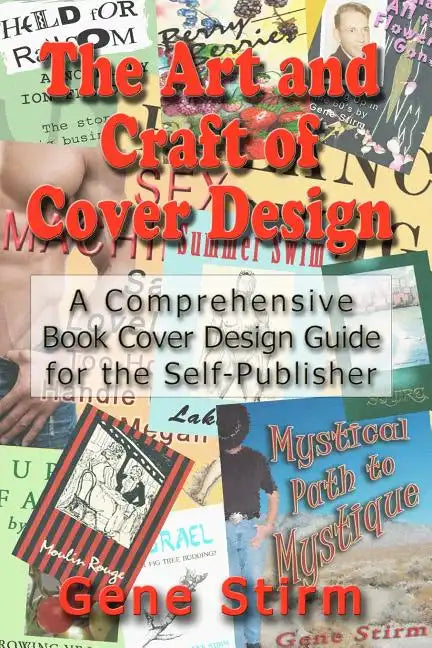 The Art and Craft of Cover Design: A Comrehensive Book Cover Design Guide for the Self-Publisher - Paperback