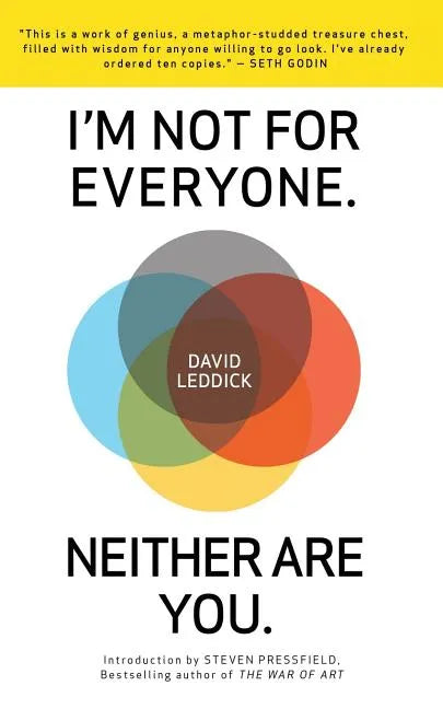 I'm Not for Everyone. Neither Are You. - Paperback