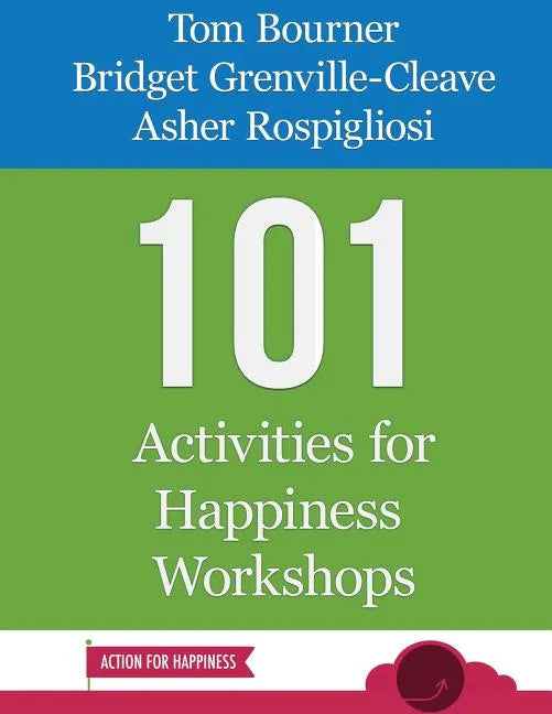 101 Activities for Happiness Workshops - Paperback