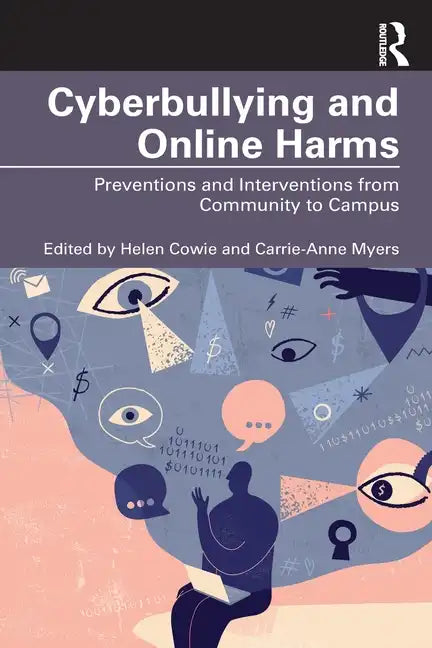 Cyberbullying and Online Harms: Preventions and Interventions from Community to Campus - Paperback