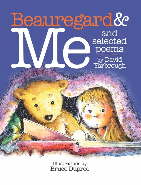 Beauregard & Me and Selected Poems - Hardcover