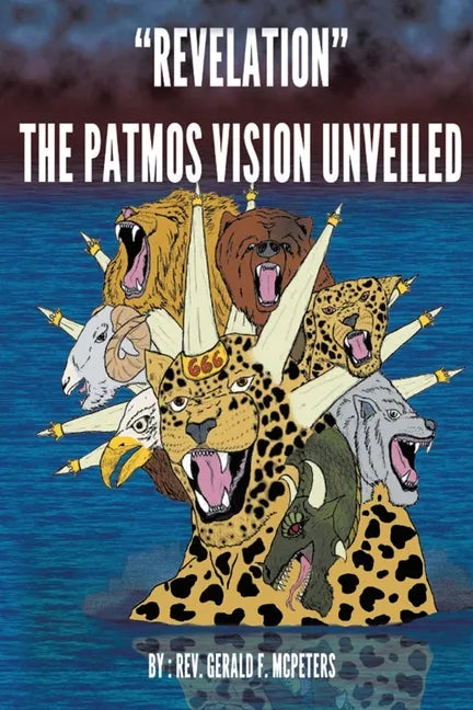 "Revelation" The Patmos Vision Unveiled: New Edition - Paperback