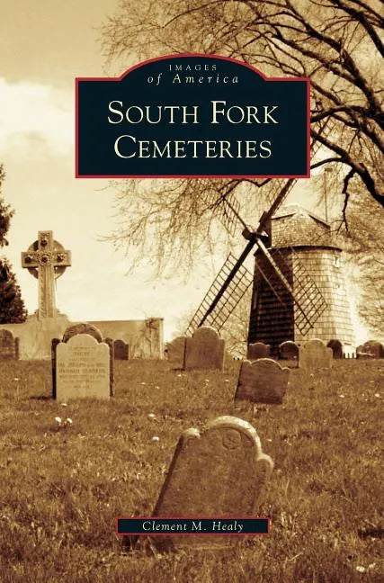 South Fork Cemeteries - Hardcover