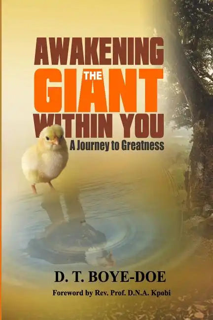Awakening the Giant within You: A Journey to Greatness - Paperback