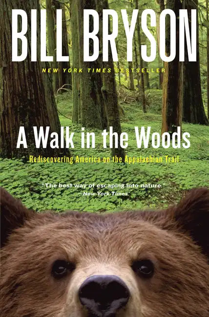 A Walk in the Woods: Rediscovering America on the Appalachian Trail - Paperback