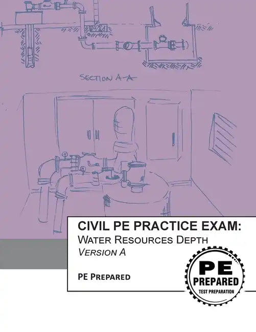 Civil PE Practice Exam: Water Resources Depth Version A - Paperback