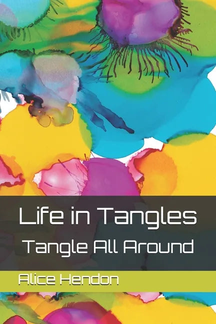 Life in Tangles: Tangle All Around - Paperback