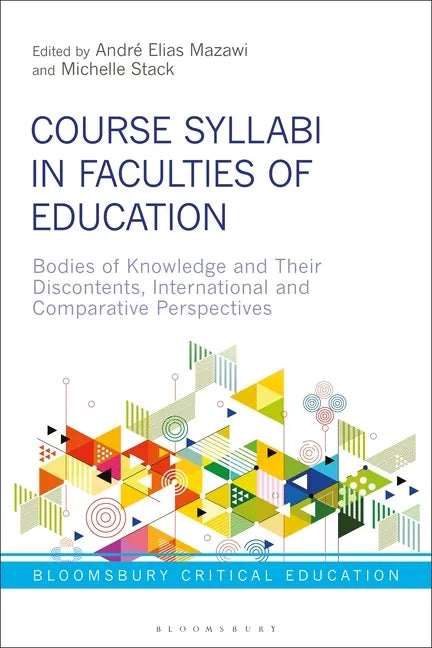 Course Syllabi in Faculties of Education: Bodies of Knowledge and their Discontents, International and Comparative Perspectives - Paperback