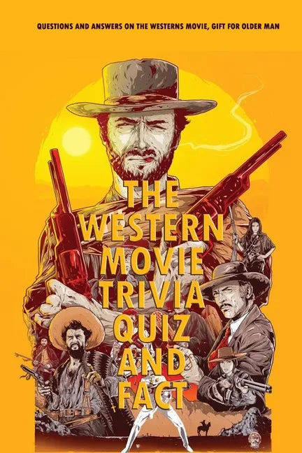 The Western Movie Trivia Quiz and Fact: Questions and Answers on The Westerns Movie, Gift for Older Man: History Decoded Brad Meltzer - Paperback