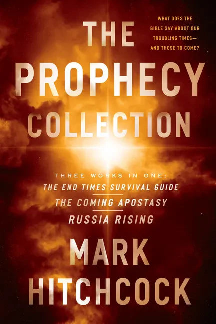 The Prophecy Collection: The End Times Survival Guide, the Coming Apostasy, Russia Rising - Paperback