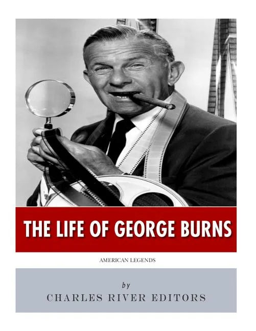 American Legends: The Life of George Burns - Paperback
