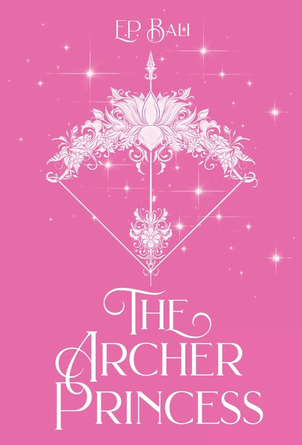 The Archer Princess (Pastel Edition) - Hardcover