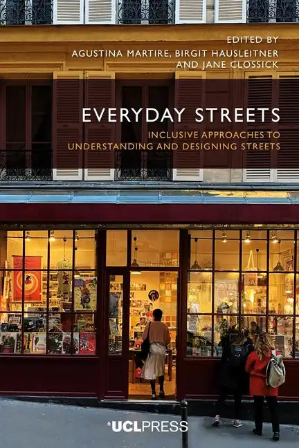 Everyday Streets: Inclusive approaches to understanding and designing streets - Paperback