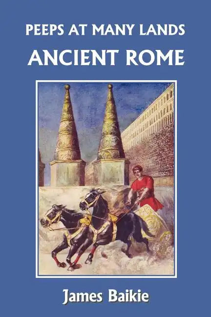 Peeps at Many Lands: Ancient Rome (Yesterday's Classics) - Paperback