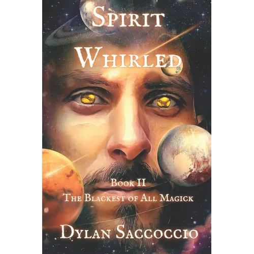 Spirit Whirled: The Blackest of All Magick - Paperback