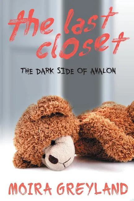 The Last Closet: The Dark Side of Avalon - Paperback