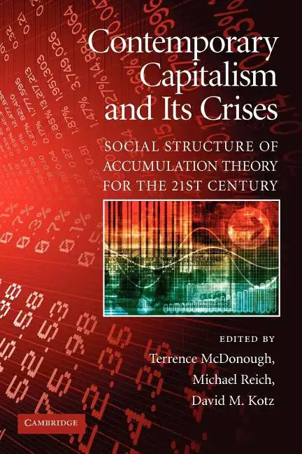 Contemporary Capitalism and Its Crises: Social Structure of Accumulation Theory for the 21st Century - Paperback