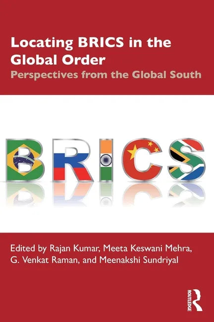Locating Brics in the Global Order: Perspectives from the Global South - Paperback