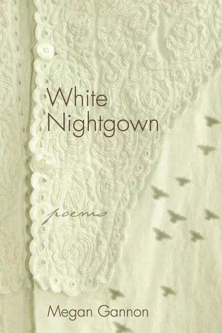 White Nightgown: Poems - Paperback