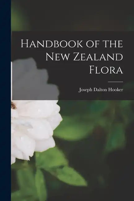 Handbook of the New Zealand Flora - Paperback