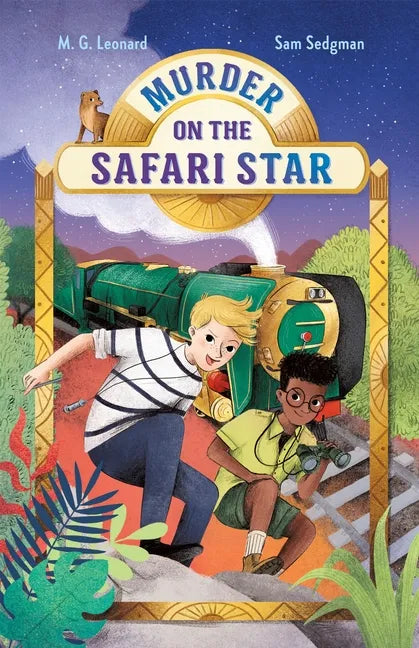 Murder on the Safari Star: Adventures on Trains #3 - Hardcover