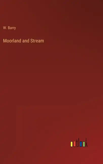 Moorland and Stream - Hardcover