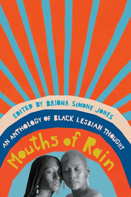 Mouths of Rain: An Anthology of Black Lesbian Thought - Paperback