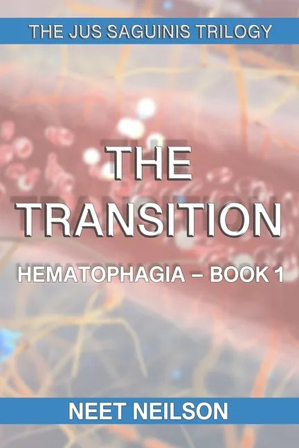 The Transition: Hematophagia - Paperback