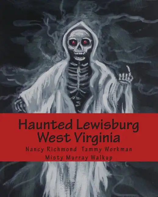 Haunted Lewisburg West Virginia - Paperback
