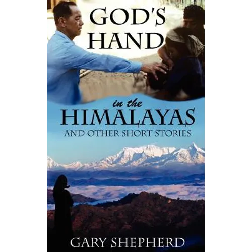 God's Hand in the Himalayas and Other Short Stories - Paperback