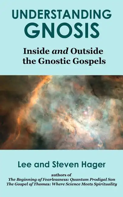 Understanding Gnosis: Inside and Outside the Gnostic Gospels - Paperback