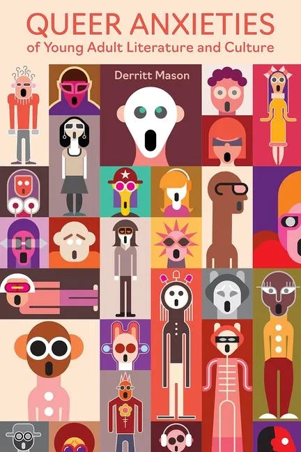Queer Anxieties of Young Adult Literature and Culture - Paperback