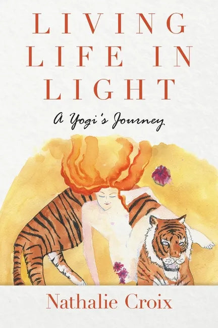 Living Life In Light: A Yogi's Journey - Paperback