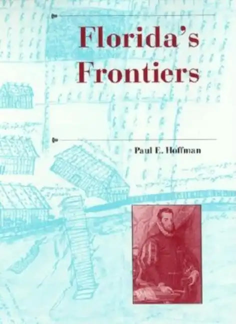 Florida's Frontiers - Hardcover
