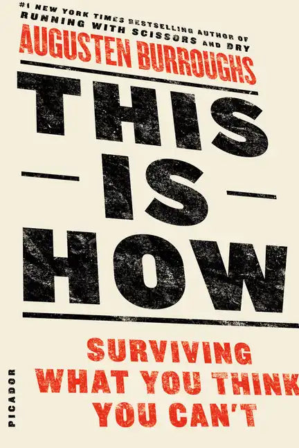 This Is How: Surviving What You Think You Can't - Paperback