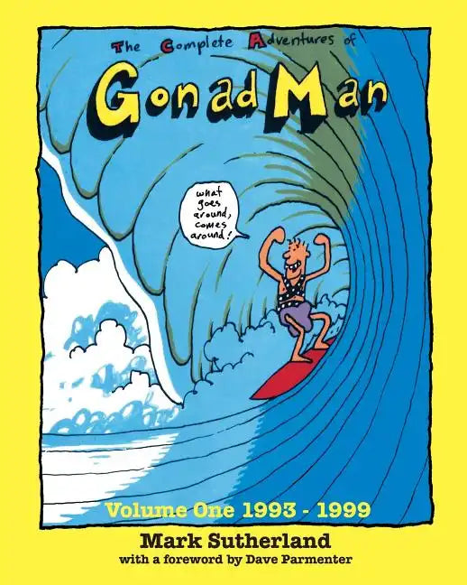 The Complete Adventures of Gonad Man - Paperback