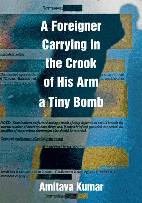 A Foreigner Carrying in the Crook of His Arm a Tiny Bomb - Paperback