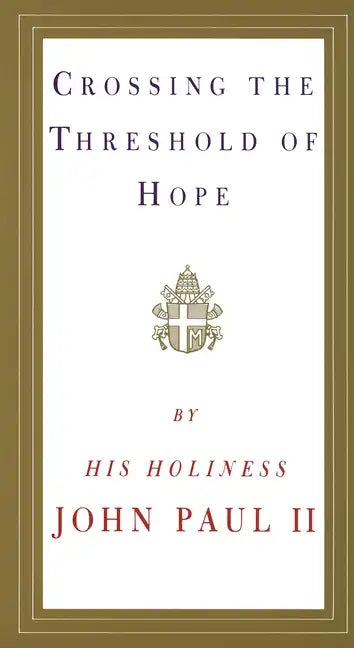 Crossing the Threshold of Hope - Paperback