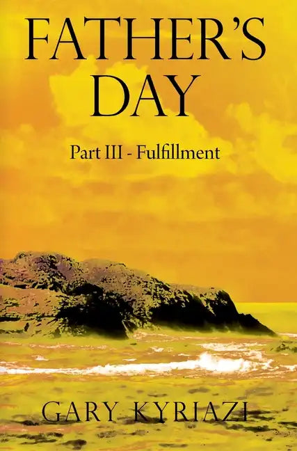 Father's Day: Part III - Fulfillment - Hardcover