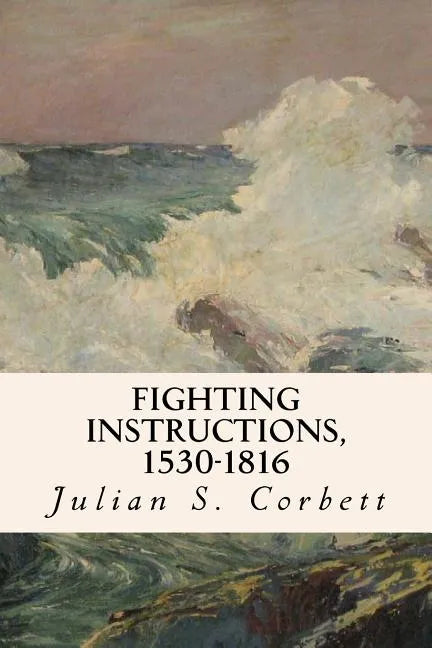 Fighting Instructions, 1530-1816 - Paperback